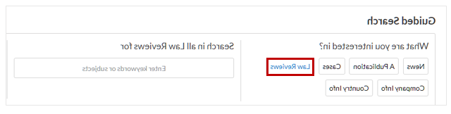 law review limiter in Nexis Uni dialog displaying Guided search with Law Reviews in focus under the section what are you interested in